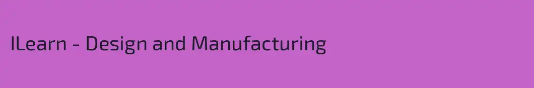 ILearn - Design and Manufacturing